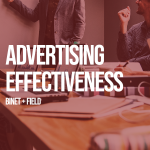 Advertising Effectiveness - Binet & Field